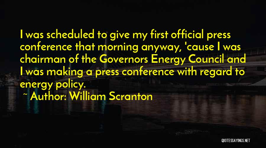Press Conference Quotes By William Scranton