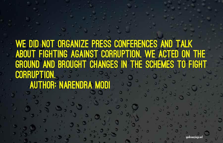 Press Conferences Quotes By Narendra Modi
