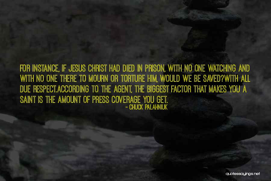 Press Coverage Quotes By Chuck Palahniuk Press Coverage Quotes By Chuck Palahniuk