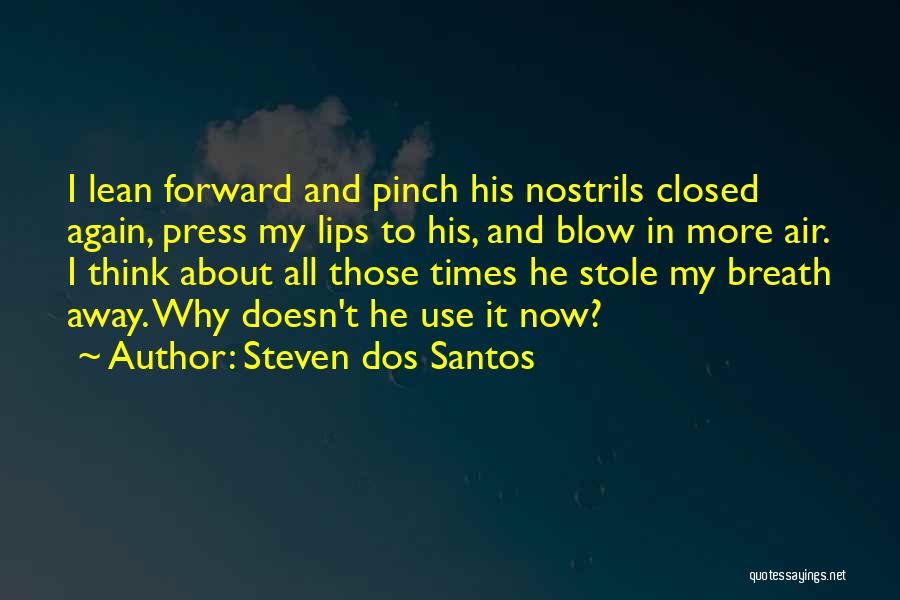 Press Forward Quotes By Steven Dos Santos