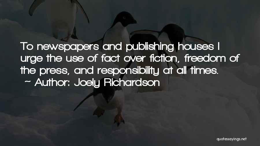 Press Freedom And Responsibility Quotes By Joely Richardson