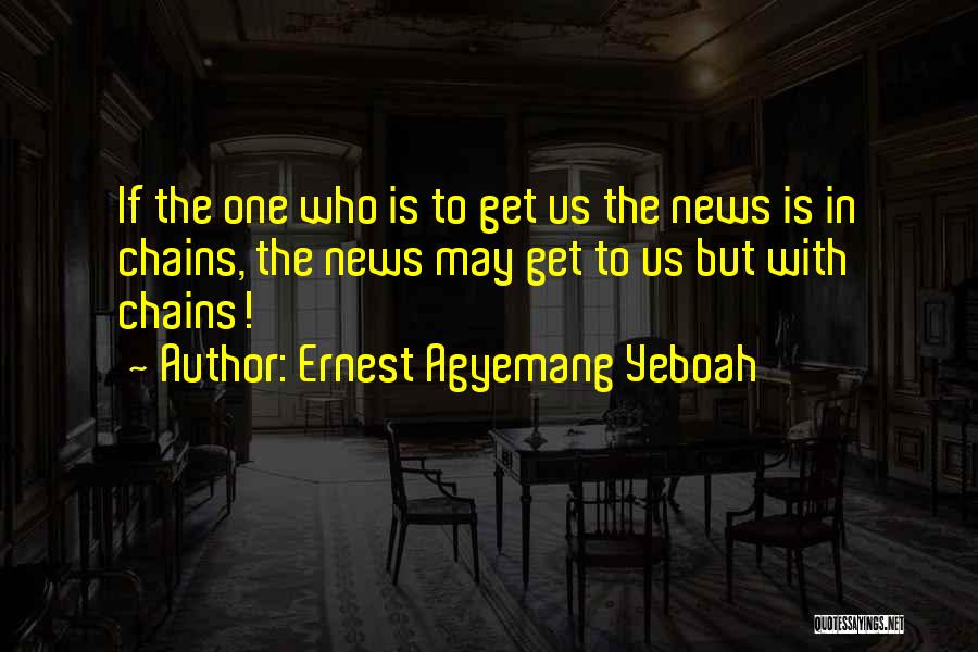 Press Media Quotes By Ernest Agyemang Yeboah