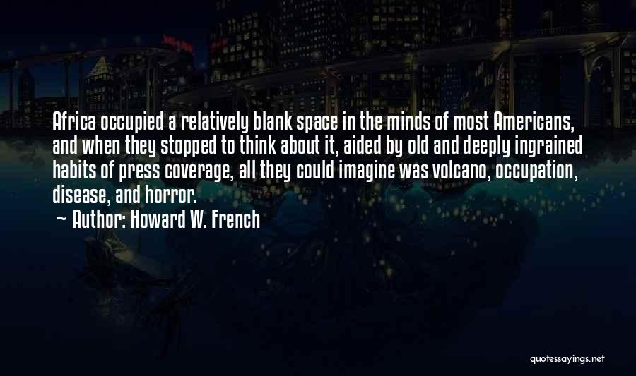 Press Media Quotes By Howard W. French
