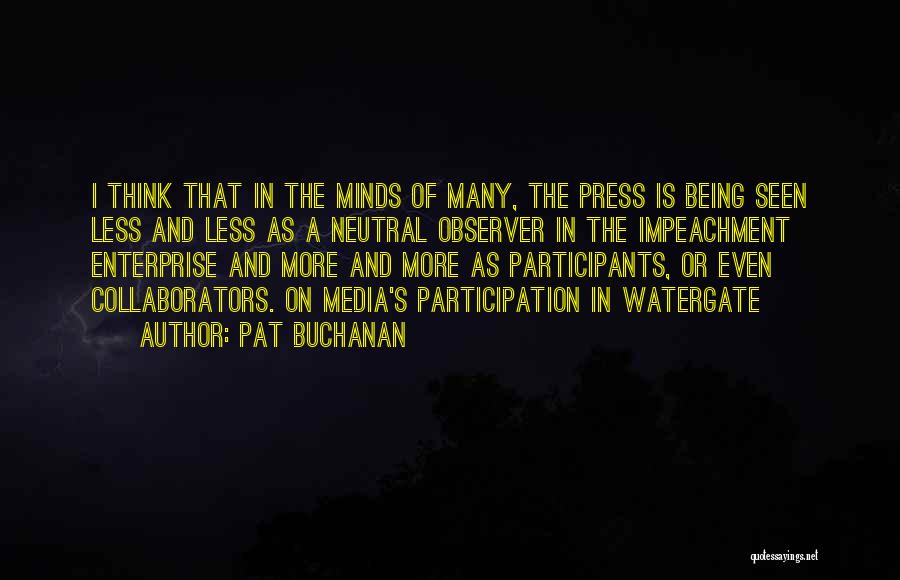 Press Media Quotes By Pat Buchanan