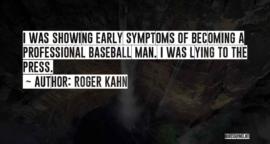 Press Media Quotes By Roger Kahn