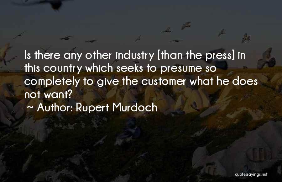 Press Media Quotes By Rupert Murdoch