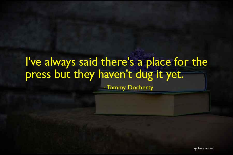 Press Media Quotes By Tommy Docherty Press Media Quotes By Tommy Docherty