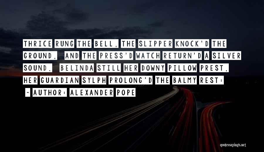 Press Quotes By Alexander Pope