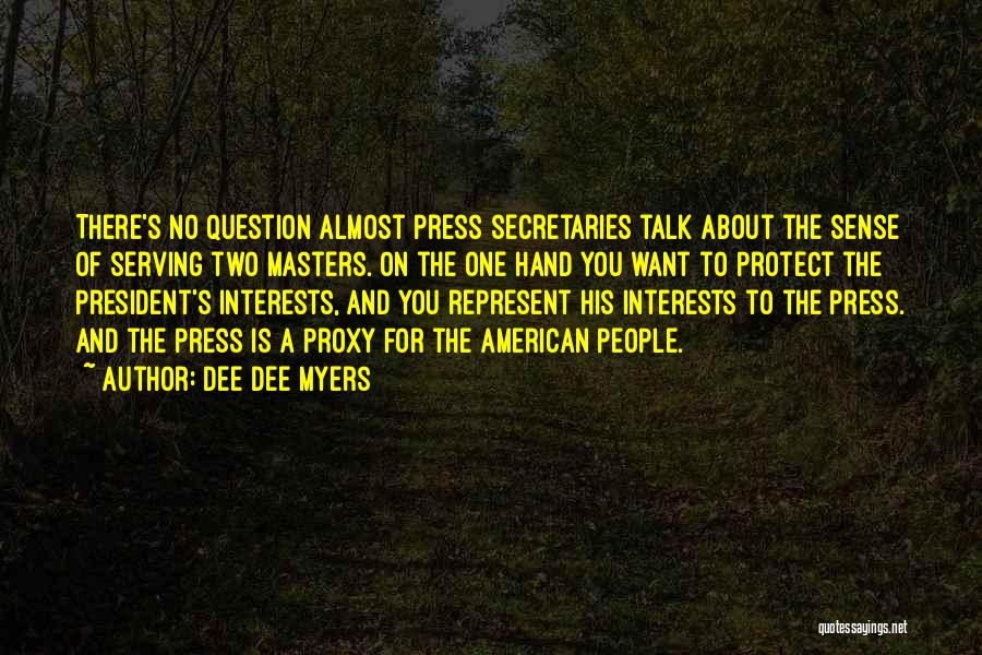 Press Quotes By Dee Dee Myers