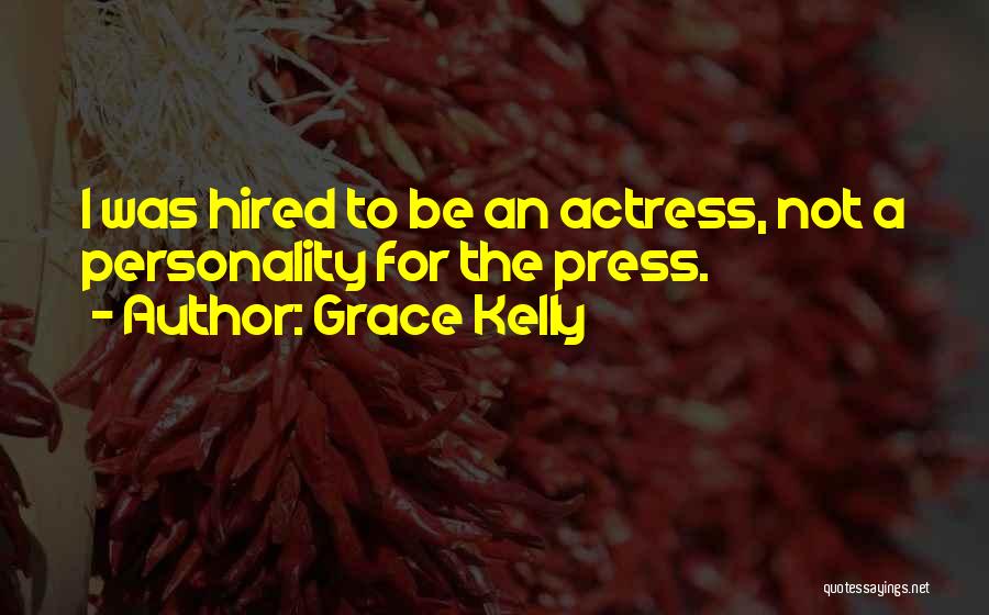 Press Quotes By Grace Kelly