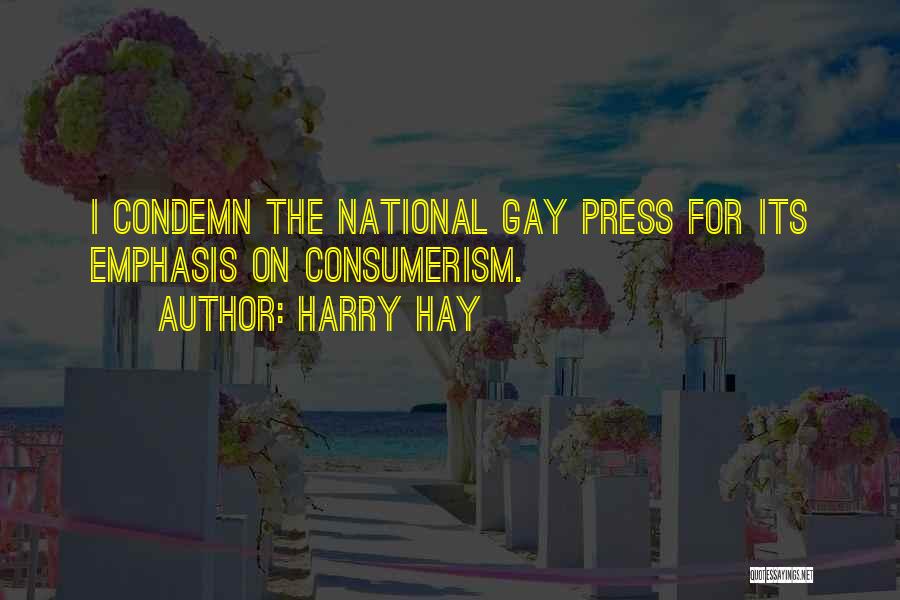 Press Quotes By Harry Hay