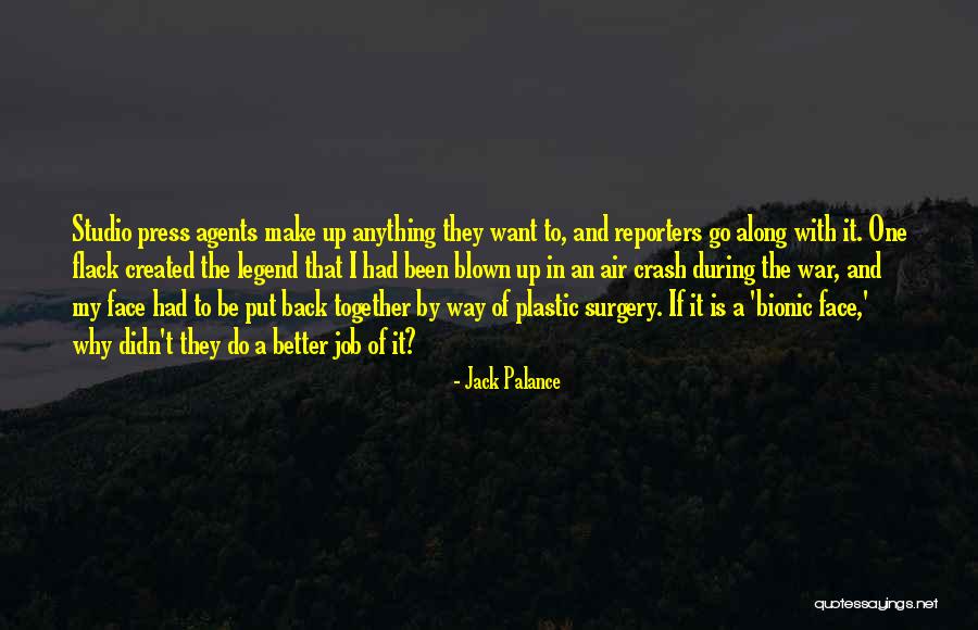 Press Reporters Quotes By Jack Palance Press Reporters Quotes By Jack Palance