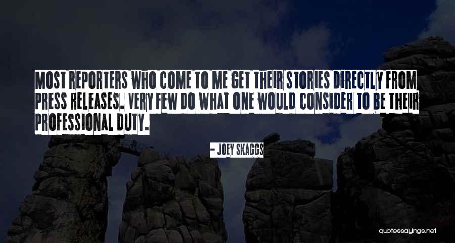 Press Reporters Quotes By Joey Skaggs Press Reporters Quotes By Joey Skaggs