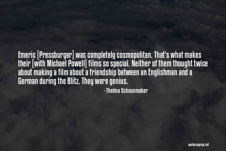 Pressburger Emeric Quotes By Thelma Schoonmaker Pressburger Emeric Quotes By Thelma Schoonmaker