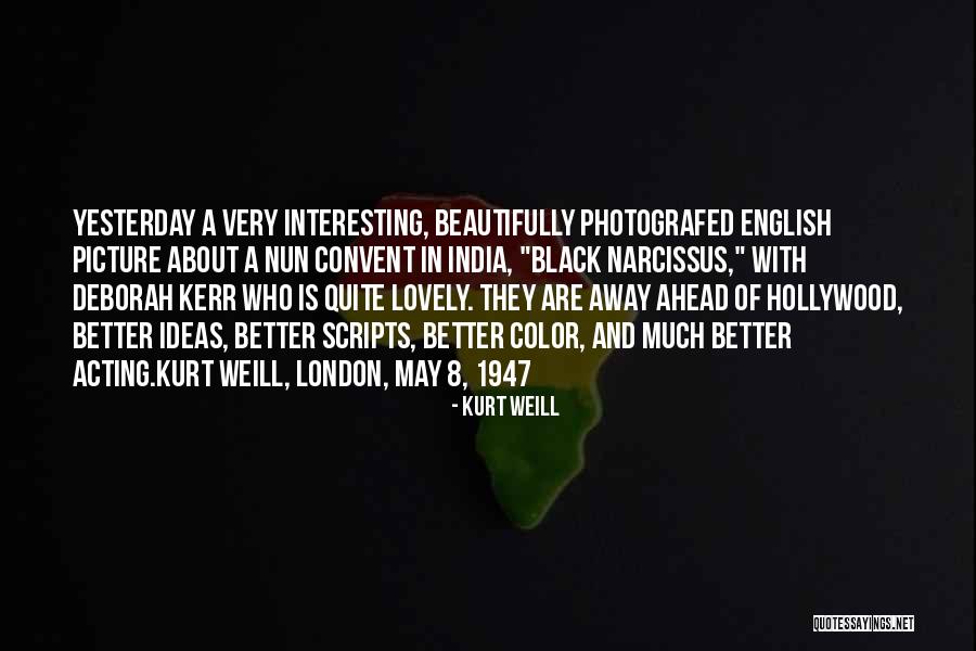 Pressburger Quotes By Kurt Weill