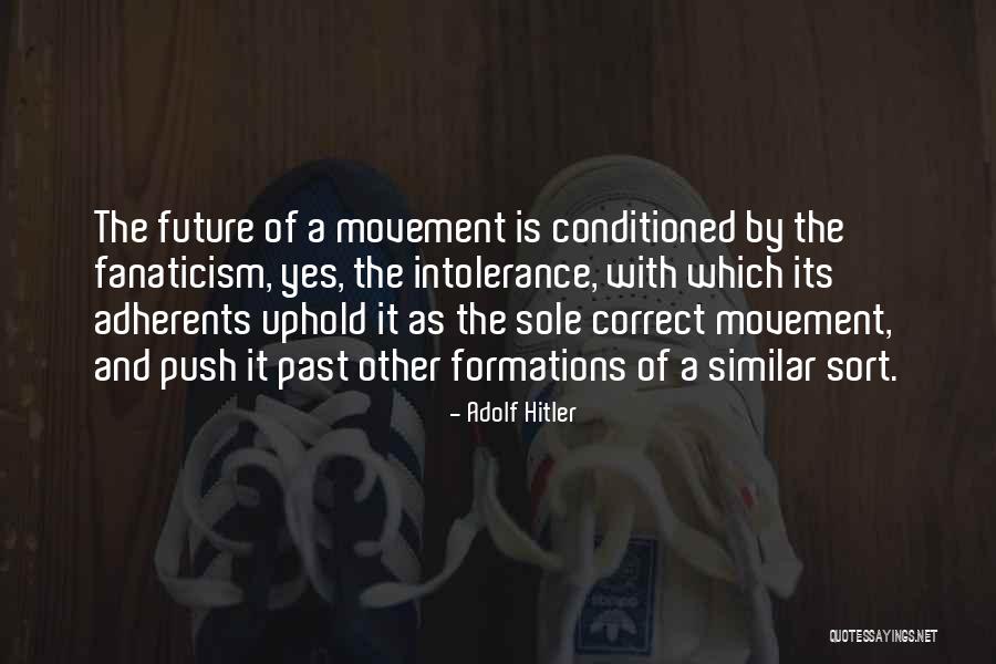 Presser Feet Quotes By Adolf Hitler Presser Feet Quotes By Adolf Hitler