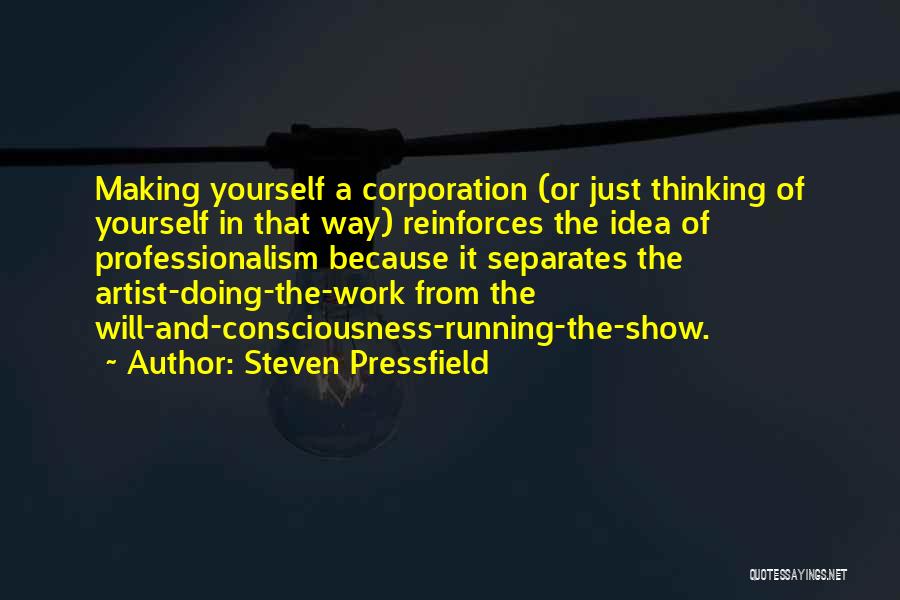 Pressfield Quotes By Steven Pressfield