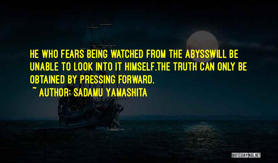 Pressing Forward Quotes By Sadamu Yamashita