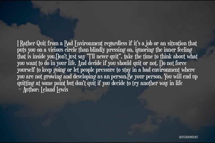 Pressing On In Life Quotes By Leland Lewis