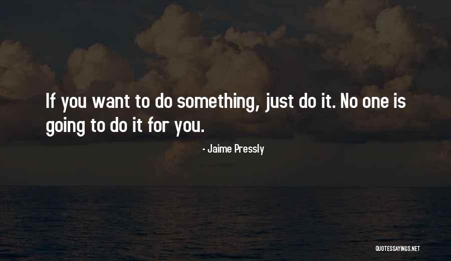 Pressly Jaime Quotes By Jaime Pressly Pressly Jaime Quotes By Jaime Pressly