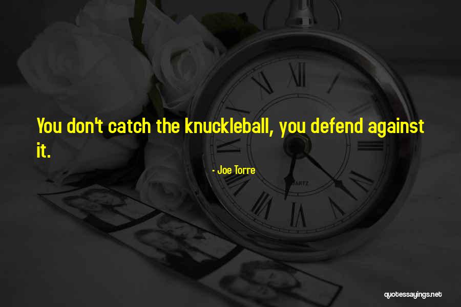 Pressnell Kentucky Quotes By Joe Torre