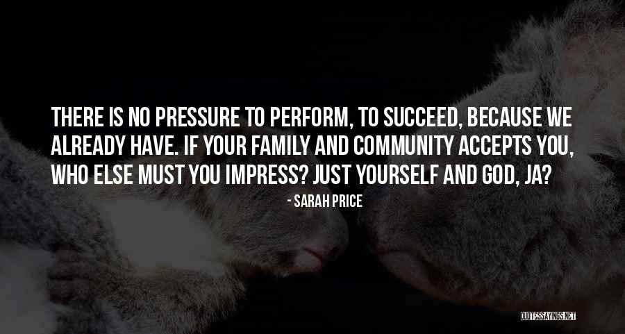 Pressure And And Character Quotes By Sarah Price Pressure And And Character Quotes By Sarah Price