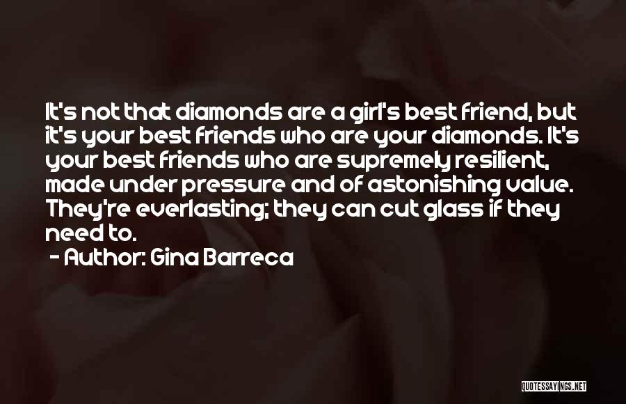 Pressure And Diamonds Quotes By Gina Barreca