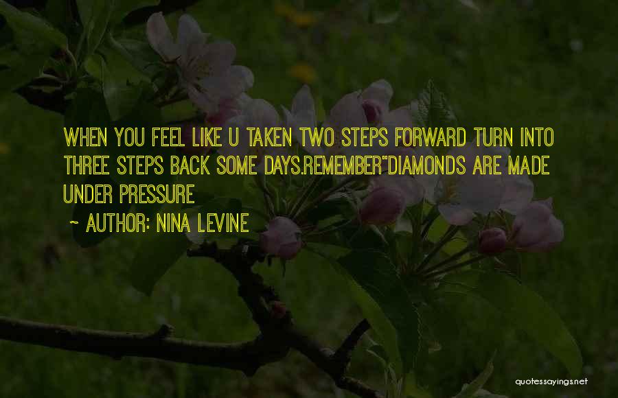 Pressure And Diamonds Quotes By Nina Levine