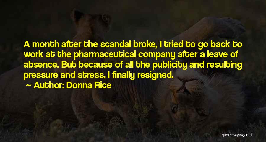 Pressure At Work Quotes By Donna Rice