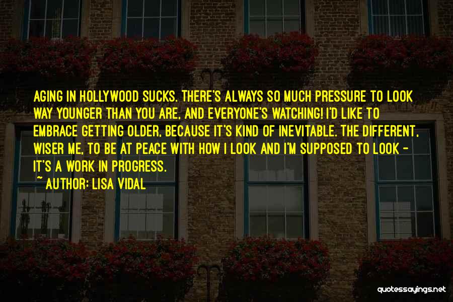 Pressure At Work Quotes By Lisa Vidal