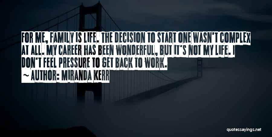 Pressure At Work Quotes By Miranda Kerr