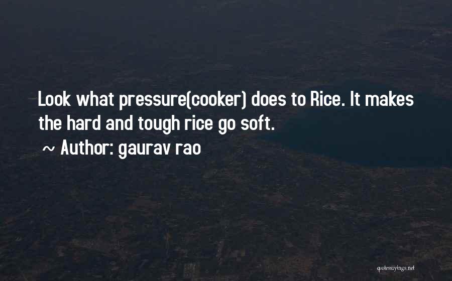 Pressure Cooker Quotes By Gaurav Rao