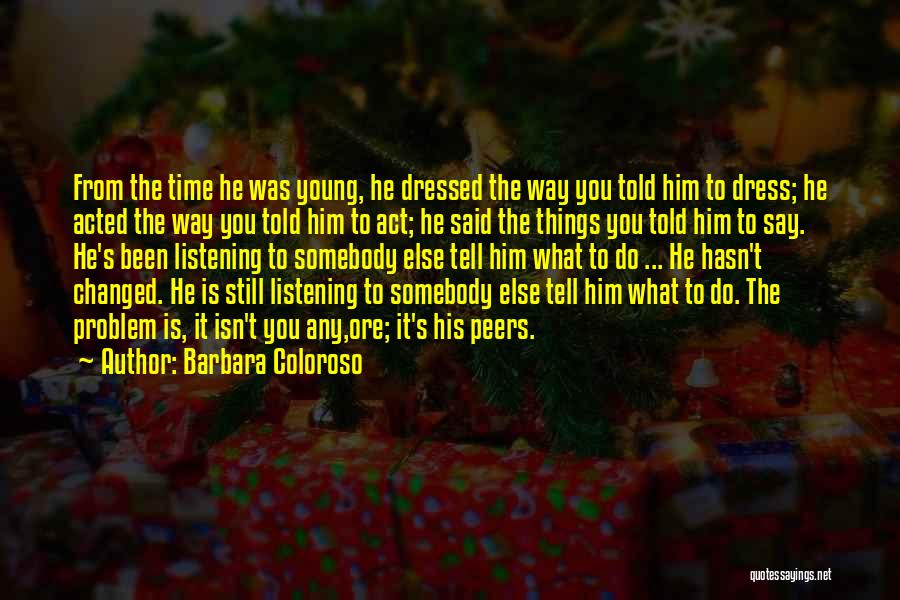 Pressure From Parents Quotes By Barbara Coloroso
