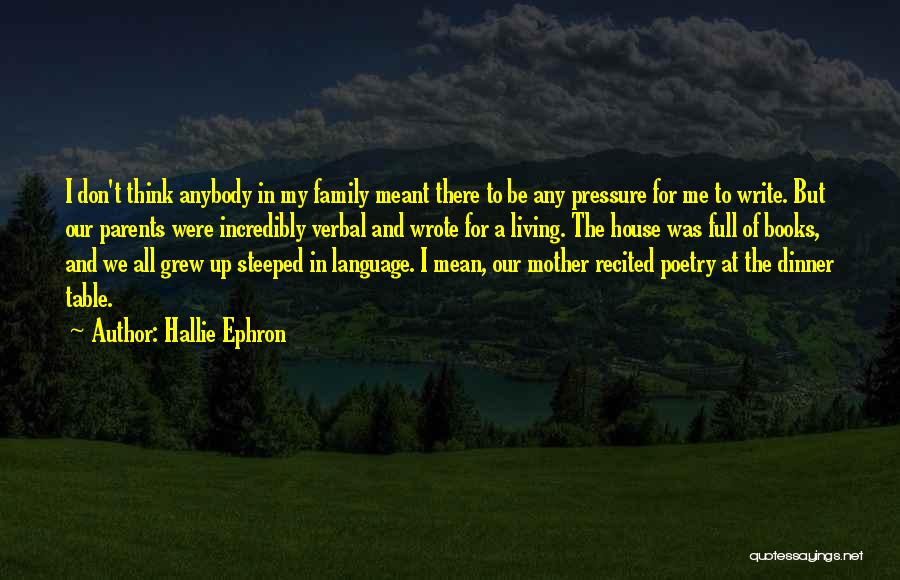 Pressure From Parents Quotes By Hallie Ephron