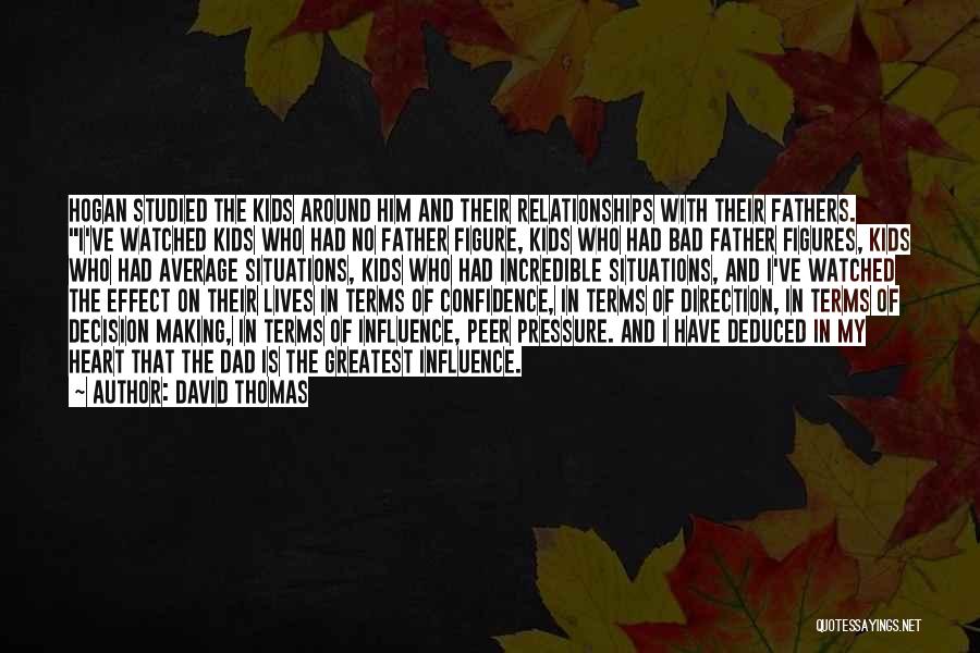 Pressure In Relationships Quotes By David Thomas