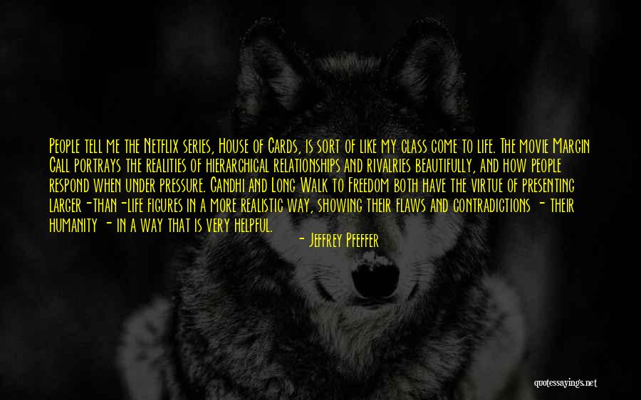 Pressure In Relationships Quotes By Jeffrey Pfeffer Pressure In Relationships Quotes By Jeffrey Pfeffer