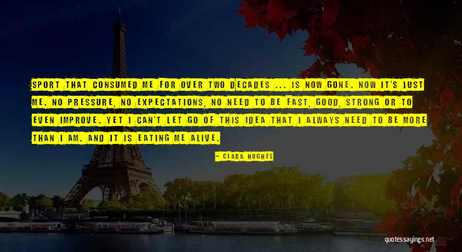 Pressure In Sports Quotes By Clara Hughes