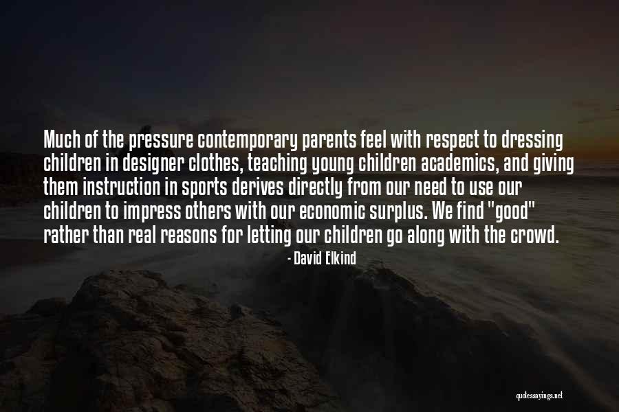 Pressure In Sports Quotes By David Elkind