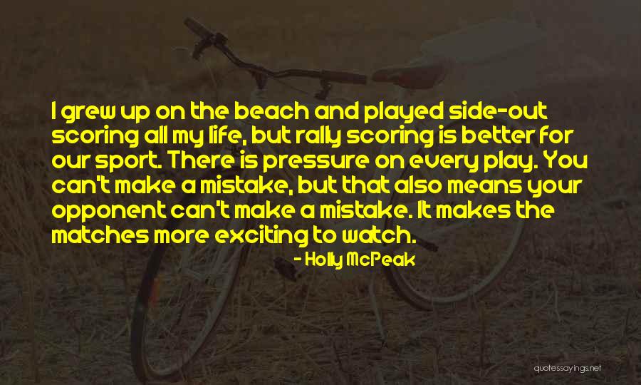 Pressure In Sports Quotes By Holly McPeak