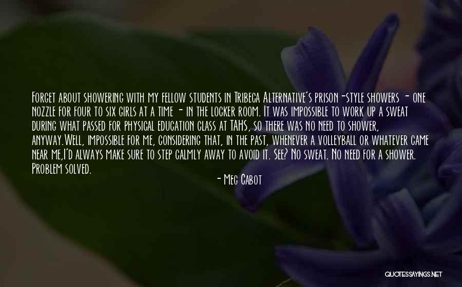 Pressure In Sports Quotes By Meg Cabot