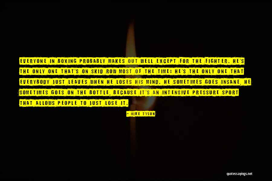 Pressure In Sports Quotes By Mike Tyson