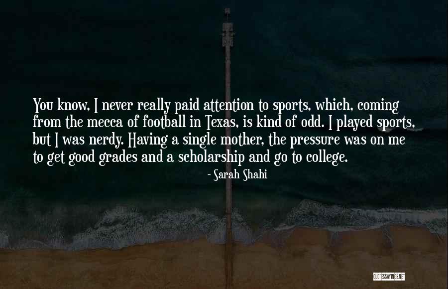 Pressure In Sports Quotes By Sarah Shahi