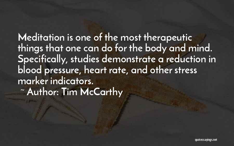 Pressure In Studies Quotes By Tim McCarthy