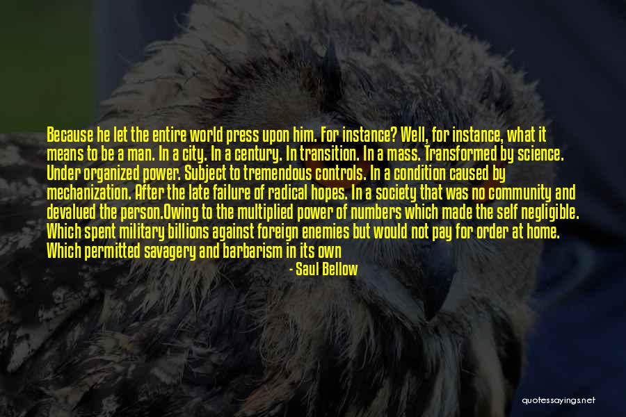 Pressure Of Society Quotes By Saul Bellow Pressure Of Society Quotes By Saul Bellow