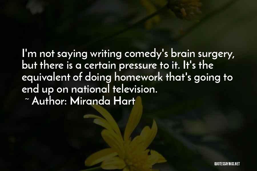 Pressure Quotes By Miranda Hart