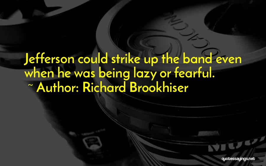 Pressure Quotes By Richard Brookhiser