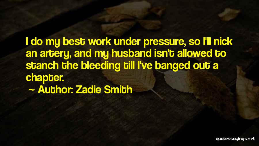 Pressure Quotes By Zadie Smith