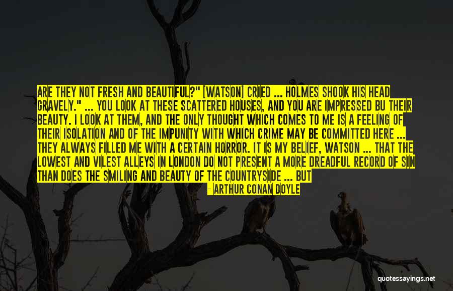Pressure To Be Beautiful Quotes By Arthur Conan Doyle Pressure To Be Beautiful Quotes By Arthur Conan Doyle