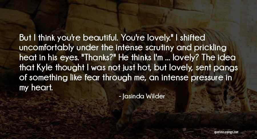 Pressure To Be Beautiful Quotes By Jasinda Wilder