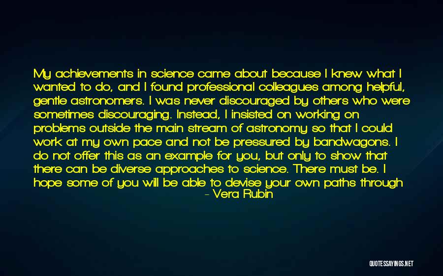 Pressured At Work Quotes By Vera Rubin Pressured At Work Quotes By Vera Rubin